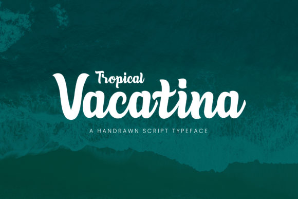 Tropical Vacatina Font for Crafters